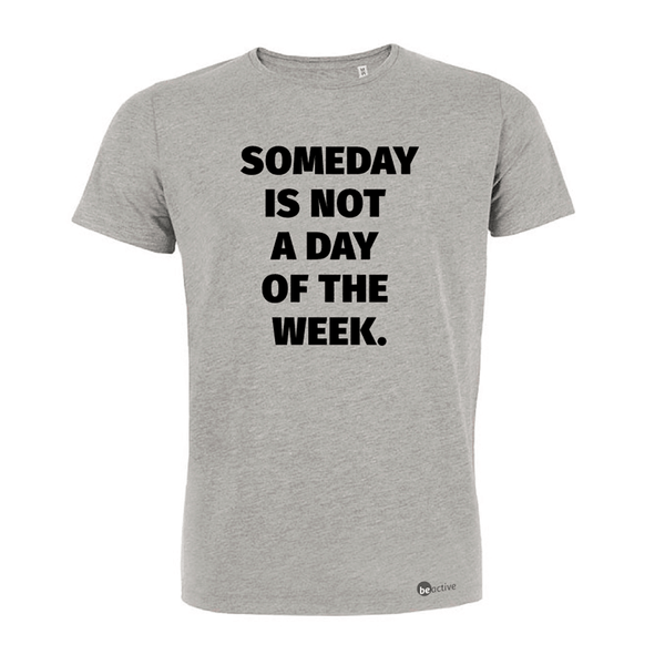 Someday is not a day of the week - Herren